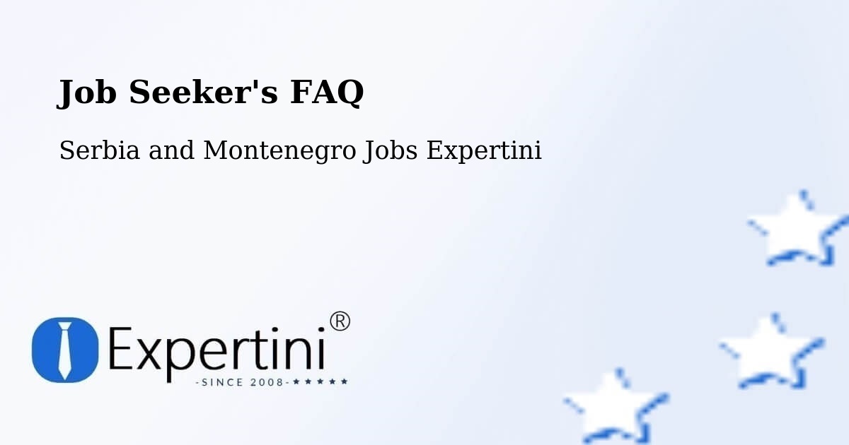 Job Seeker FAQ – Shilo - Serbia and Montenegro Jobs Expertini