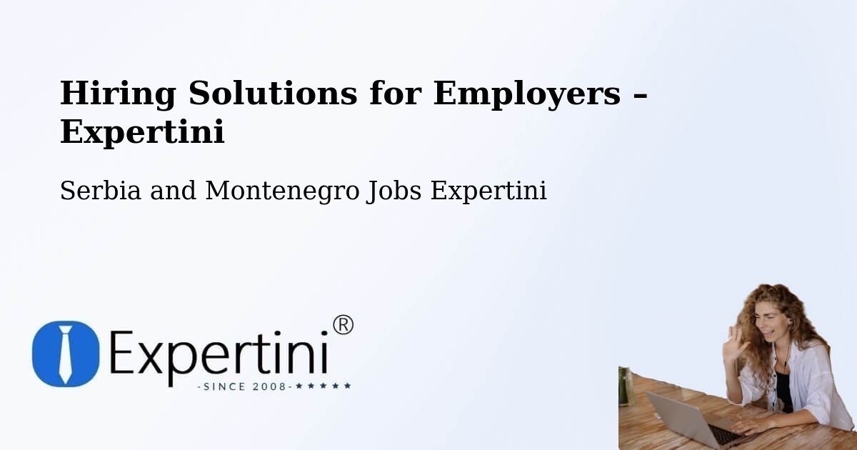 Hiring Solutions for Employers in Shilo - Shilo, Serbia and Montenegro Jobs Expertini
